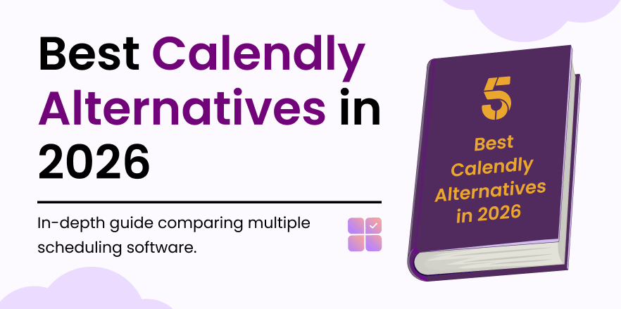 Calendly Alternatives: Lunacal’s 2026 report lists Top 5 Scheduling Software