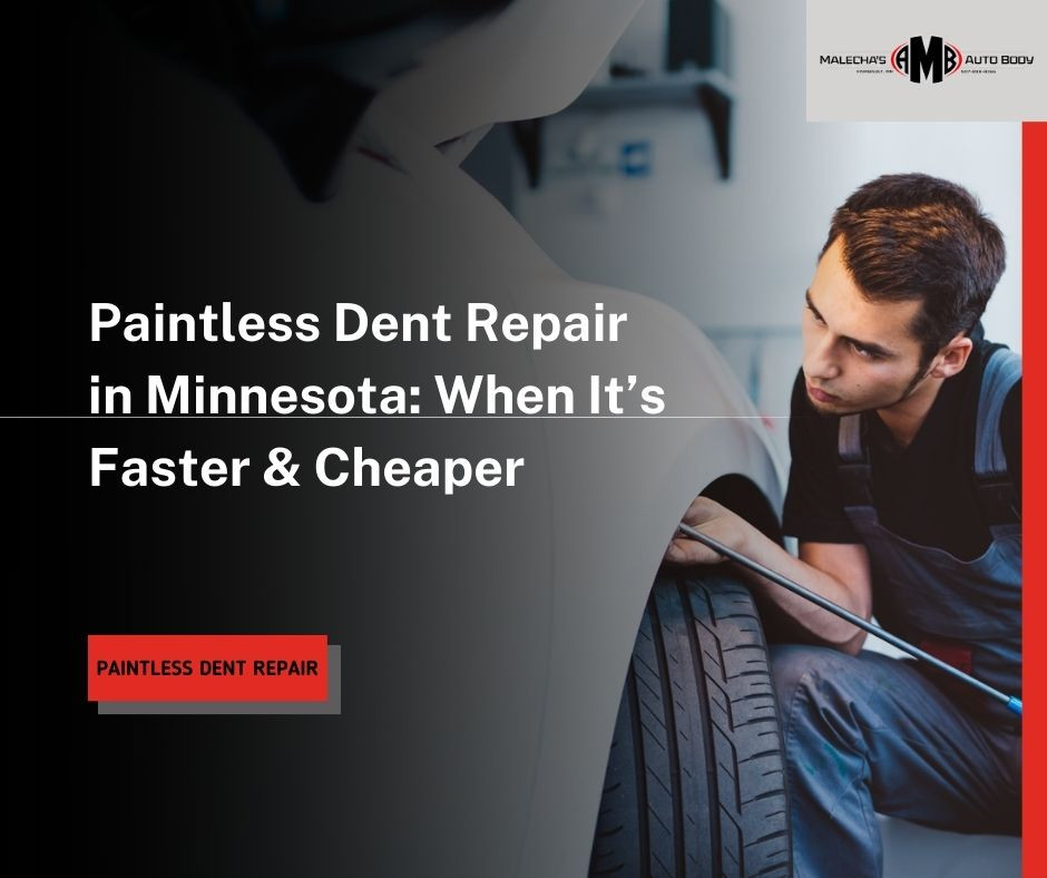 Malecha's Auto Body Explains When Paintless Dent Repair Is the Smarter Choice